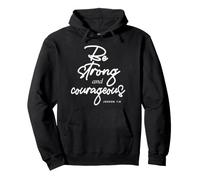 Be Strong and Courageous Christian Inspirational Pullover Hoodie