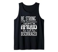 Be Strong and Courageous Do Not Be Afraid Motivational Quote Tank Top