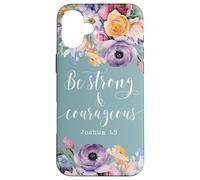 Be Strong and Courageous, Joshua 1:9 Bible Verse Quote Case for iPhone 16 Plus