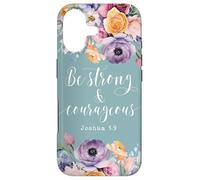 Be Strong and Courageous, Joshua 1:9 Bible Verse Quote Case for iPhone 17