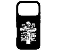Be Strong and Courageous Joshua 1:9 Case for iPhone 17 Pro