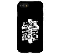 Be Strong and Courageous Joshua 1:9 Case for iPhone SE (2020) / 7/8