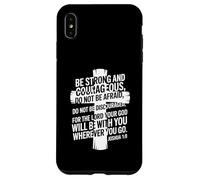 Be Strong and Courageous Joshua 1:9 Case for iPhone XS Max