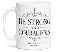 Be Strong and Courageous Joshua 1:9 Christian Gift Mug