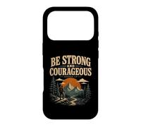 Be Strong And Courageous Joshua 1:9 Hiking Case for iPhone 17 Pro