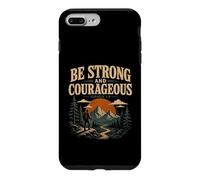 Be Strong And Courageous Joshua 1:9 Hiking Case for iPhone 7 Plus/8 Plus