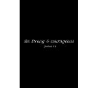 Be Strong And Courageous Joshua 1:9 Inspirational Bible Verse Journal, Notepad, Dairy, Notebook | Christian Gifts for Women, Men, Teenage boy, Teen ... In For All Ages | Perfect Size 110 pages