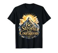 Be Strong and Courageous Joshua 1 9 Scripture T-Shirt