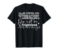 Be Strong and Courageous Motivational Saying Typography T-Shirt