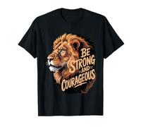 Be Strong and Courageous T-Shirt