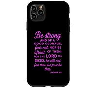 Be Strong And Of A Good Courage Joshua 1:9 Bible Verse Pray Case for iPhone 11 Pro Max