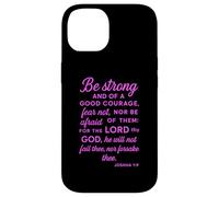 Be Strong And Of A Good Courage Joshua 1:9 Bible Verse Pray Case for iPhone 14