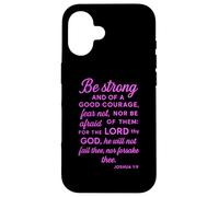 Be Strong And Of A Good Courage Joshua 1:9 Bible Verse Pray Case for iPhone 16