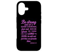 Be Strong And Of A Good Courage Joshua 1:9 Bible Verse Pray Case for iPhone 17