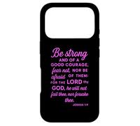 Be Strong And Of A Good Courage Joshua 1:9 Bible Verse Pray Case for iPhone 17 Pro