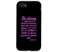 Be Strong And Of A Good Courage Joshua 1:9 Bible Verse Pray Case for iPhone SE (2020) / 7/8