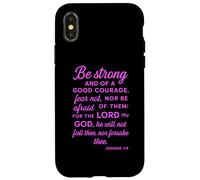 Be Strong And Of A Good Courage Joshua 1:9 Bible Verse Pray Case for iPhone X/XS