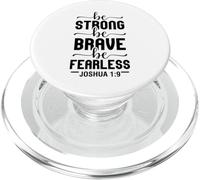 be strong be brave be fearless Joshua 1:9 Christian love PopSockets PopGrip for MagSafe