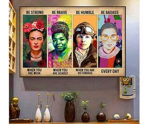 Be Strong Be Brave Be Humble Be Badass Ruth Bader Feminist Poster Wall Art Decor Metal Sign Poster 8x12 inches