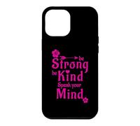 Be Strong Be Kind Speak Your Mind Case for iPhone 12 Pro Max