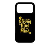 Be Strong Be Kind Speak Your Mind Case for iPhone 17 Pro Max