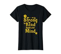 Be Strong Be Kind Speak Your Mind T-Shirt