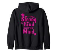 Be Strong Be Kind Speak Your Mind Zip Hoodie