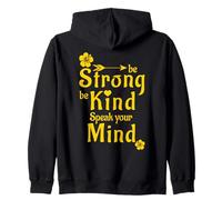 Be Strong Be Kind Speak Your Mind Zip Hoodie