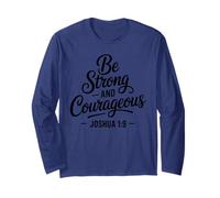 Be Strong Courageous Bible Verse Faith Motivation Christian Long Sleeve T-Shirt