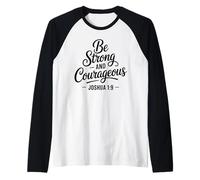 Be Strong Courageous Bible Verse Faith Motivation Christian Raglan Baseball Tee