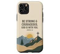 Be Strong & Courageous. God Is With You. Joshua 1:9 Prayer Case for iPhone 11 Pro