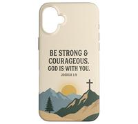 Be Strong & Courageous. God Is With You. Joshua 1:9 Prayer Case for iPhone 16 Plus