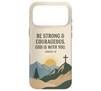 Be Strong & Courageous. God Is With You. Joshua 1:9 Prayer Case for iPhone 17 Pro Max