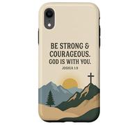 Be Strong & Courageous. God Is With You. Joshua 1:9 Prayer Case for iPhone XR