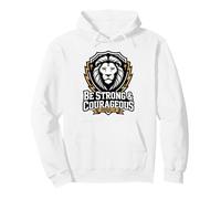Be Strong & Courageous - Mighty Lion Pullover Hoodie