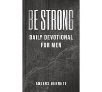 Be Strong: Daily Devotional for Men (Christian Gifts for Men)
