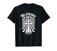 Be Strong in Grace 2 Timothy 2:1 Sunburst Cross T-Shirt