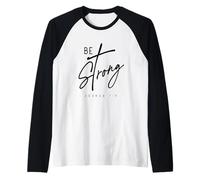 Be Strong Joshua 1:9 Raglan Baseball Tee