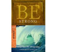 Be Strong ( Joshua ) : Putting God's Power to Work in Your Life