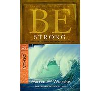 BE STRONG (JOSHUA) RPK: Putting God's Power to Work in Your Life (Be Commentary Series)