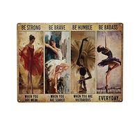 Be Strong When You are Weak Be Brave When You are Scared Be Humble When You are Victorious Be Badass Tin Metal Sign Wall Decor Fun Decoration Vintage Poster Plaque 8"x 12"
