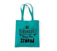 Be stronger than the storm [MOT22] Motivational statement tote shopping bag - Emerald