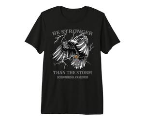 Be Stronger Than The Storm Schizophrenia Premium T-Shirt