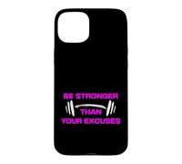 Be Stronger Than Your Excuses Gym Motivation Fitness Case for iPhone 15 Plus