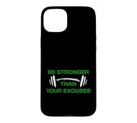 Be Stronger Than Your Excuses Gym Motivation Fitness Case for iPhone 15 Plus