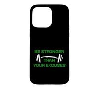 Be Stronger Than Your Excuses Gym Motivation Fitness Case for iPhone 15 Pro Max
