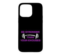 Be Stronger Than Your Excuses Gym Motivation Fitness Case for iPhone 15 Pro Max