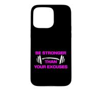 Be Stronger Than Your Excuses Gym Motivation Fitness Case for iPhone 15 Pro Max