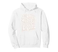 Be Stronger Than Your Excuses Motivational Quote Pullover Hoodie