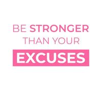 be Stronger Than Your Excuses Poster Design with Motivation Quote Wall Stickers Paster Paper 47.6x86.8cm Multiple Size Options Pink